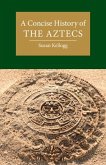 Concise History of the Aztecs (eBook, PDF)