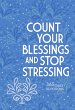 Count Your Blessings and Stop Stressing... - Bild 1