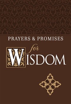 Prayers & Promises for Wisdom (eBook, ePUB) - BroadStreet Publishing Group LLC