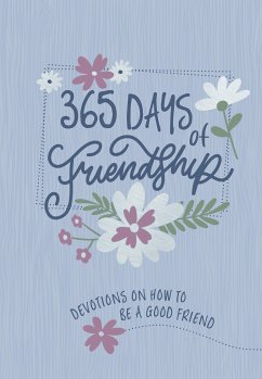 365 Days of Friendship (eBook, ePUB) - BroadStreet Publishing Group LLC