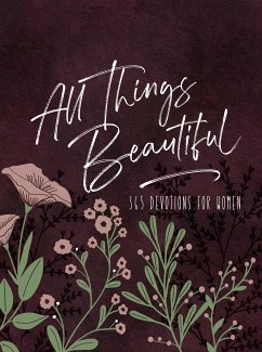 All Things Beautiful (Ziparound Devotional) (eBook, ePUB) - BroadStreet Publishing Group LLC