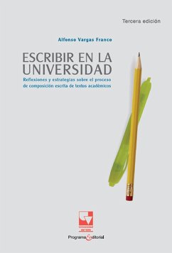 Escribir en la universidad (eBook, ePUB) - Vargas Franco, Alfonso