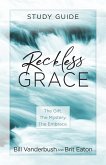 Reckless Grace Study Guide (eBook, ePUB)