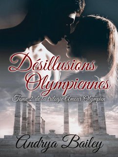 Cover Désillusions Olympiennes (La Trilogie Amour Olympien, #2) (eBook, ePUB)
