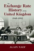 Exchange Rate History of the United Kingdom (eBook, PDF)