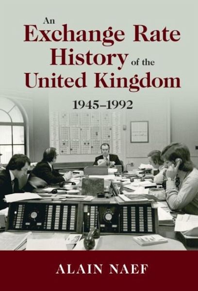 Exchange Rate History of the United Kingdom (eBook, PDF) Exchange Rate History of the United Kingdom (eBook, PDF)
