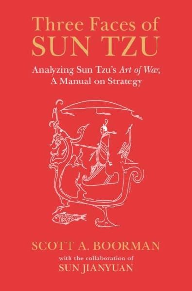 Three Faces of Sun Tzu (eBook, ePUB) Three Faces of Sun Tzu (eBook, ePUB)