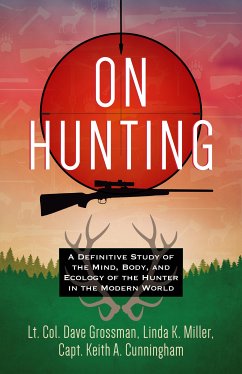 On Hunting (eBook, ePUB) - Grossman, Lt. Col. Dave; Miller, Linda K.; Cunningham, Keith A.