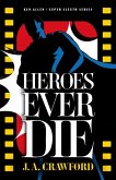 Heroes Ever Die (eBook, ePUB) Heroes Ever Die (eBook, ePUB)