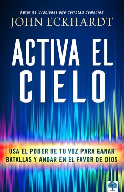 Activa el cielo (eBook, ePUB) - Eckhardt, John