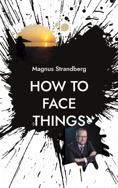 How to face things (eBook, ePUB) - Strandberg, Magnus