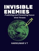 Invisible Enemies: Predicting and Preventing Future Viral Threats (eBook, ePUB)