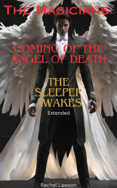 Coming of the Angel of Death- Extended (The Magicians, #2) (eBook, ePUB) Coming of the Angel of Death- Extended (The Magicians, #2) (eBook, ePUB)