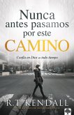 Nunca antes pasamos por este camino / We've Never Been This Way Before (eBook, ePUB)