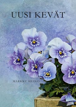 Uusi kevät (eBook, ePUB) - Heino, Markku