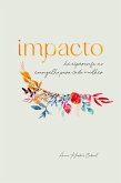 Impacto: Há Esperança No Evangelho Para Cada Mulher (eBook, ePUB) Impacto: Há Esperança No Evangelho Para Cada Mulher (eBook, ePUB)
