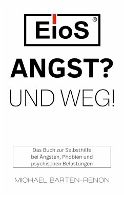 EioS - Angst? Und weg! (eBook, ePUB) - Barten-Renon, Michael