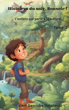 L'enfant qui parle à la nature (eBook, ePUB) - Derriche Ometeotl, Yam