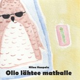 Olio lähtee matkalle (eBook, ePUB)