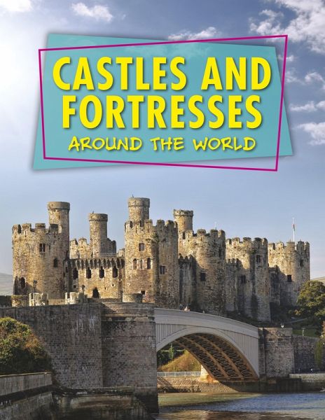 Castles and Fortresses Around the World (eBook, PDF)