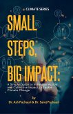 Small Steps, Big Impact: A Simple Guide to Individual Action and Collective Impact to Tackle Climate Change (eBook, ePUB) Small Steps, Big Impact: A Simple Guide to Individual Action and Collective Impact to Tackle Climate Change (eBook, ePUB)