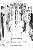 Dirty Talk & Cold Truths Stories about Life, Liberty and the Pursuit of Sasquatch (eBook, ePUB)