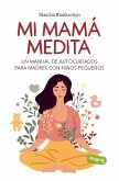 Mi mamá medita (eBook, ePUB) Mi mamá medita (eBook, ePUB)