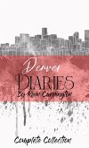 Denver Diaries Complete Collection (eBook, ePUB) Denver Diaries Complete Collection (eBook, ePUB)