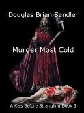 Murder Most Cold (A Kiss Before Strangling, #5) (eBook, ePUB) Murder Most Cold (A Kiss Before Strangling, #5) (eBook, ePUB)