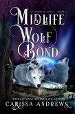 Midlife Wolf Bond (Accidental Alpha, #4) (eBook, ePUB) Midlife Wolf Bond (Accidental Alpha, #4) (eBook, ePUB)