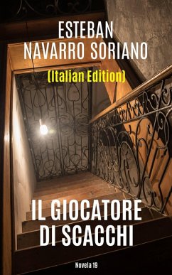 Il giocatore di scacchi (eBook, ePUB) - Soriano, Esteban Navarro