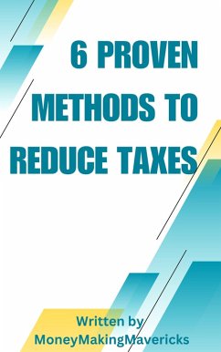 Cover 6 Proven Methods To Reduce Taxes (eBook, ePUB)