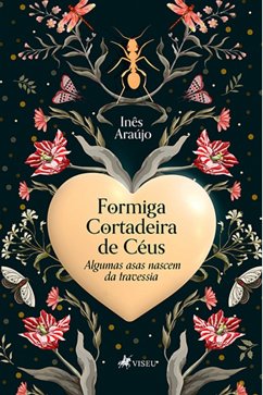 Formiga Cortadeira de Céus (eBook, ePUB) - Araújo, Inês