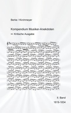 Kompendium Musiker-Anekdoten Zweiter Band 1819-1834 (eBook, ePUB) - Kirchmeyer, Helmut; Kirchmeyer, Eva Maria