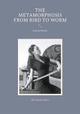 The Metamorphosis from Bird to Worm (eBook, ePUB)