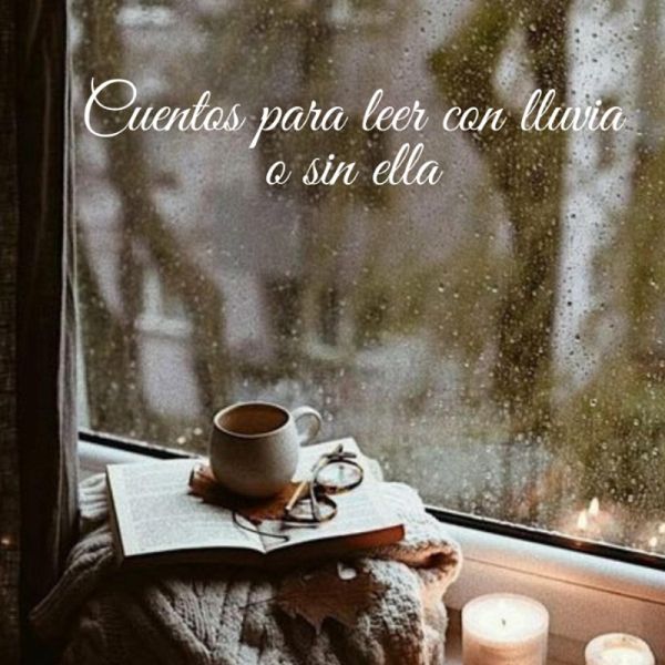 Cuentos para leer con lluvia o sin ella (eBook, ePUB)