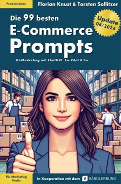 Die 99 besten E-Commerce Prompts (eBook, ePUB) - Knust, Florian