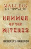 Malleus Maleficarum: Hammer of the Witches (eBook, ePUB) Malleus Maleficarum: Hammer of the Witches (eBook, ePUB)