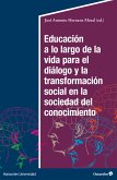 Educación a lo largo de la vida para el diálogo y la transformación social en la sociedad del conocimiento (eBook, PDF)