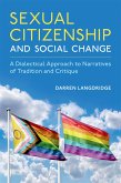 Sexual Citizenship and Social Change (eBook, PDF)