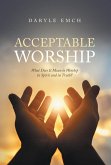 Acceptable Worship (eBook, ePUB) Acceptable Worship (eBook, ePUB)