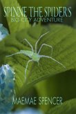 Spinne the Spider's Big City Adventure (eBook, ePUB) Spinne the Spider's Big City Adventure (eBook, ePUB)