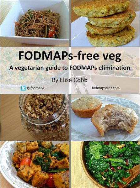 FODMAPs-free veg: A vegetarian guide to FODMAPs elimination (eBook, ePUB)