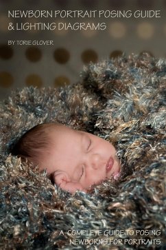 Cover Newborn Portrait Posing Guide & Lighting Diagram (eBook, ePUB)