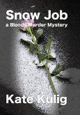 Snow Job (Bloody Murder Mysteries, #3) (eBook, ePUB) Snow Job (Bloody Murder Mysteries, #3) (eBook, ePUB)
