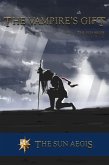 The Vampire's Gift (The Sun Aegis, #1) (eBook, ePUB) The Vampire's Gift (The Sun Aegis, #1) (eBook, ePUB)