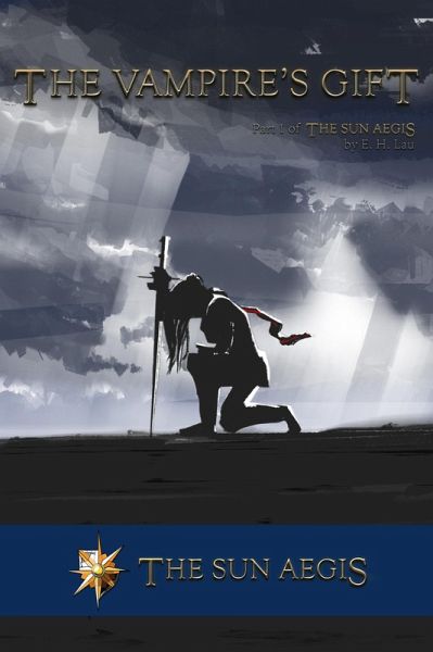 The Vampire's Gift (The Sun Aegis, #1) (eBook, ePUB)