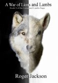 A War of Lions and Lambs (eBook, ePUB) A War of Lions and Lambs (eBook, ePUB)