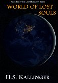 World of Lost Souls (Lost Humanity, #6) (eBook, ePUB) World of Lost Souls (Lost Humanity, #6) (eBook, ePUB)