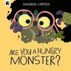 Are You a Hungry Monster? (eBook, ePUB)
